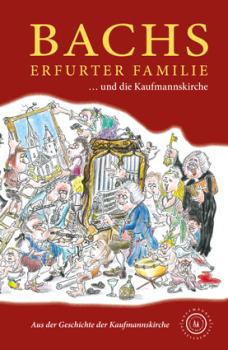 Bachs Erfurter Familie ... und die Kaufmannskirche