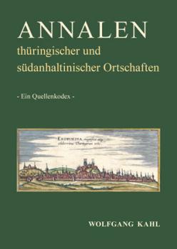 Annalen thüringischer und südanhaltinischer Ortschaften