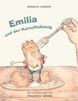 Emilia und der Kartoffelkönig