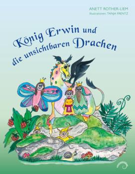 König Erwin und die unsichtbaren Drachen