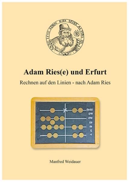 Adam Ries(e) und Erfurt Rechnen auf den Linien - nach Adam Ries