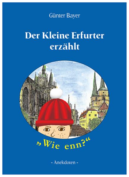 Der Kleine Erfurter erzählt